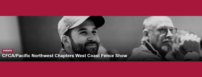 AFA CFCA & Pacific Northwest Chapter Event - West Coast Fence Show